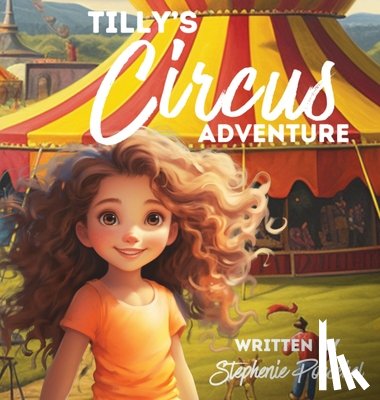 Poeschel, Stephenie - Tilly's Circus Adventure