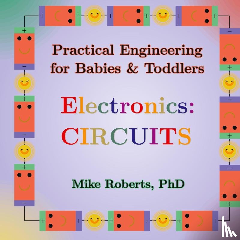 Roberts, Mike - Practical Engineering for Babies & Toddlers - Electronics
