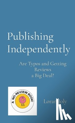 Joly, Loran - Publishing Independently