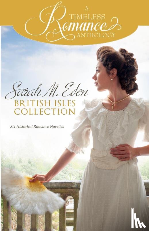 Eden, Sarah M. - Sarah M. Eden British Isles Collection