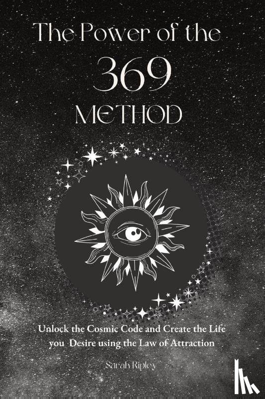 Ripley, Sarah - The Power of the 369 Method