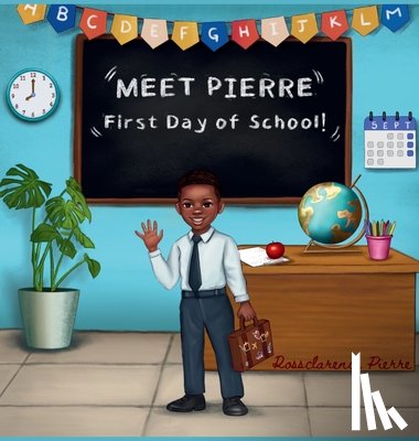 Pierre, Rossclarence - Meet Pierre "First Day of School"