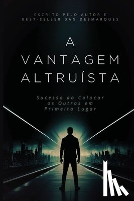 Desmarques, Dan - A Vantagem Altruísta