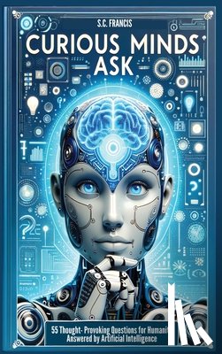 Francis, S. C. - Curious Minds Ask