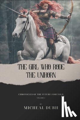 Dubh, Mìcheal - The Girl who Rode the Unihorn