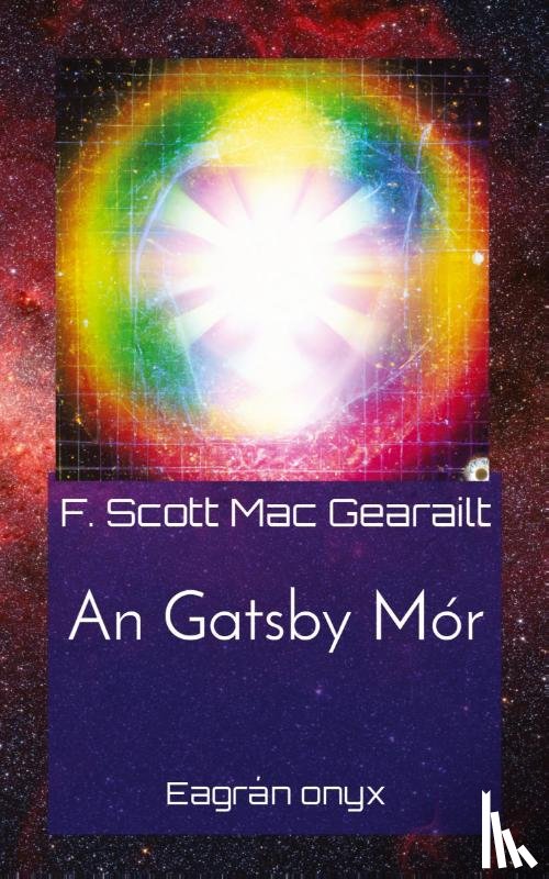 Mac Gearailt, F. Scott - An Gatsby Mór