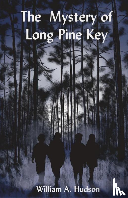 Hudson, William A - The Mystery of Long Pine Key