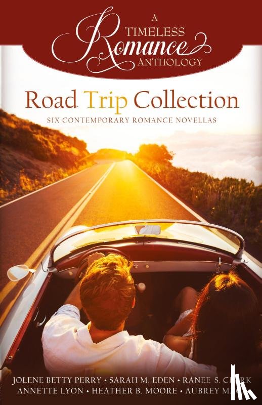 Moore, Heather B., Eden, Sarah M., Perry, Jolene Betty - Road Trip Collection