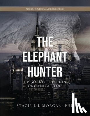 Morgan, Stacie L L - THE ELEPHANT HUNTER