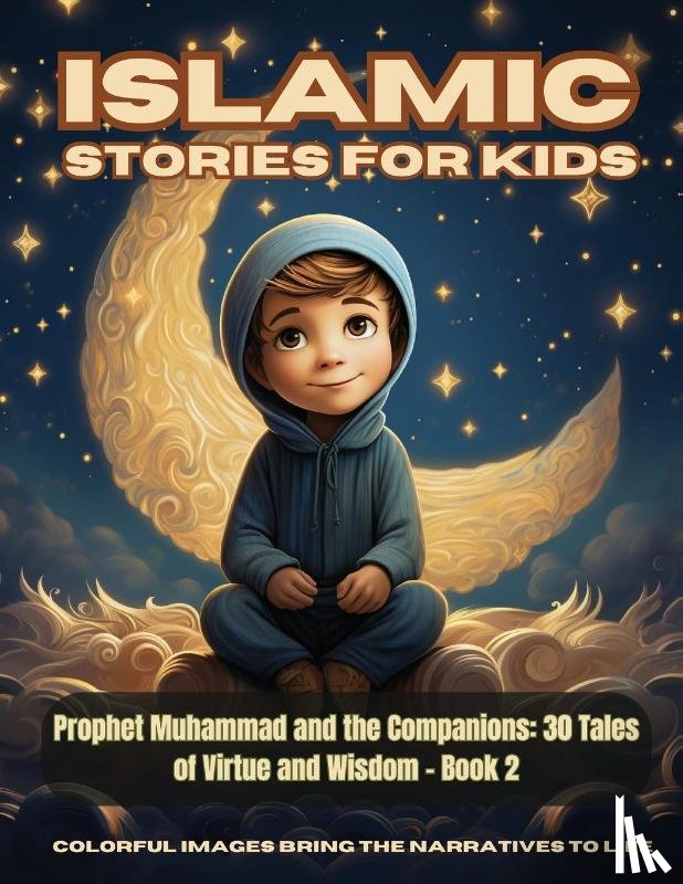 Fawareh, Hani - Islamic Stories For Kids - Prophet Muhammad and the Companions