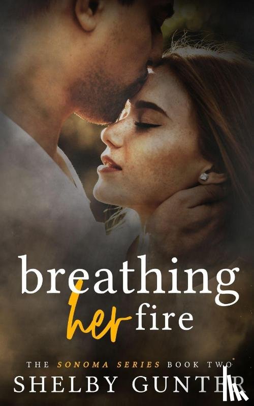 Gunter, Shelby - Breathing Her Fire