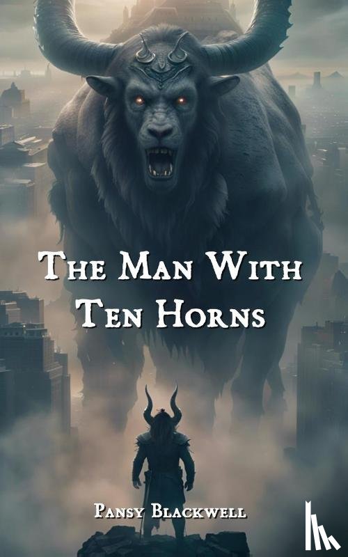Blackwell, Pansy - The Man with Ten Horns