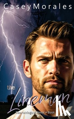 Morales, Casey - The Lineman: A contemporary mm romantic comedy