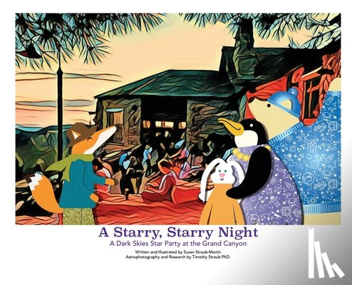 Straub-Martin, Susan M. - A Starry, Starry Night - A Dark Skies Party at The Grand Canyon