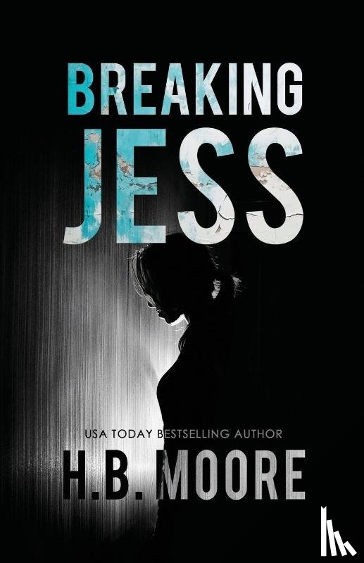 Moore, H. B., Moore, Heather B. - Breaking Jess