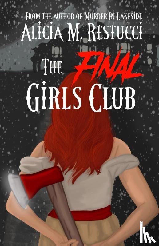 Restucci, Alicia M - The Final Girls Club