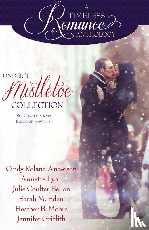 Moore, Heather B., Eden, Sarah M., Griffith, Jennifer - Under the Mistletoe
