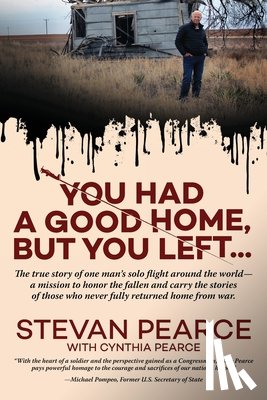 Pearce, Steve - You Had a Good Home, But You Left...