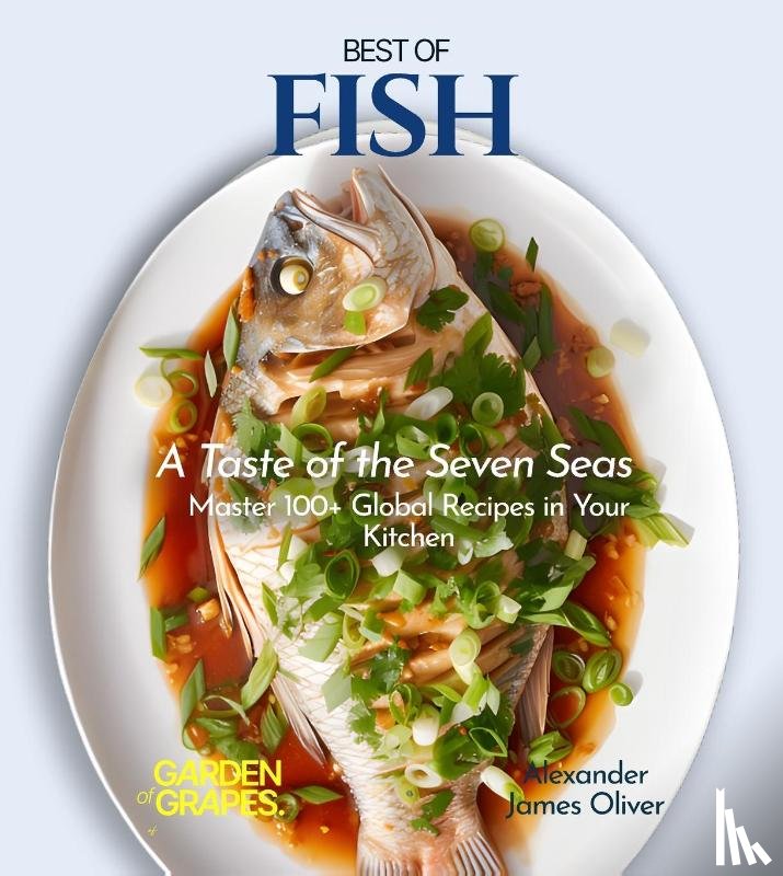 Oliver, Alexander James - Best of Fish Cookbook