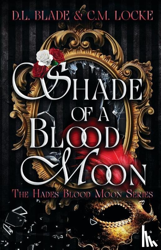 Blade, D. L., Locke, C. M. - Shade of a Blood Moon