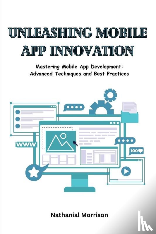 Morrison, Nathanial - Unleashing Mobile App Innovation