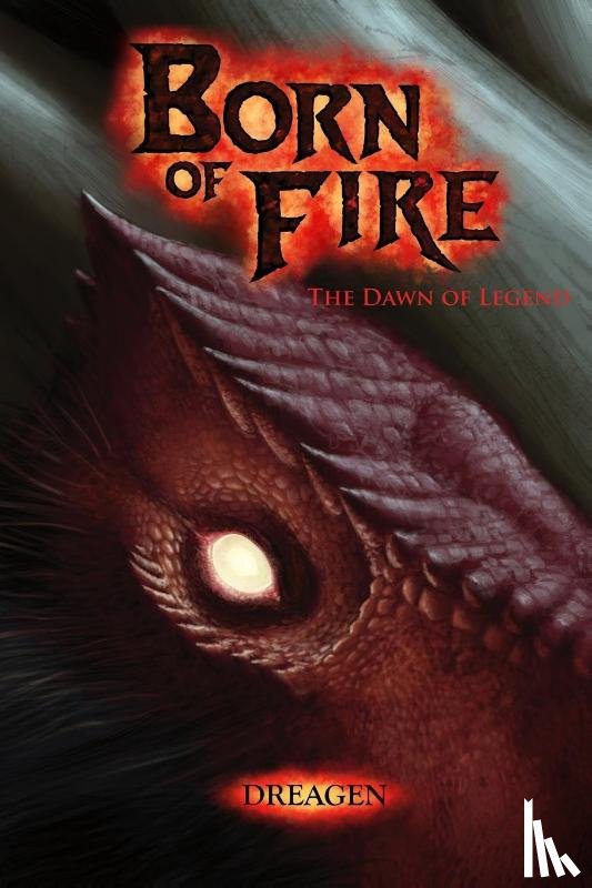 Grim, Dreagen - Born of Fire