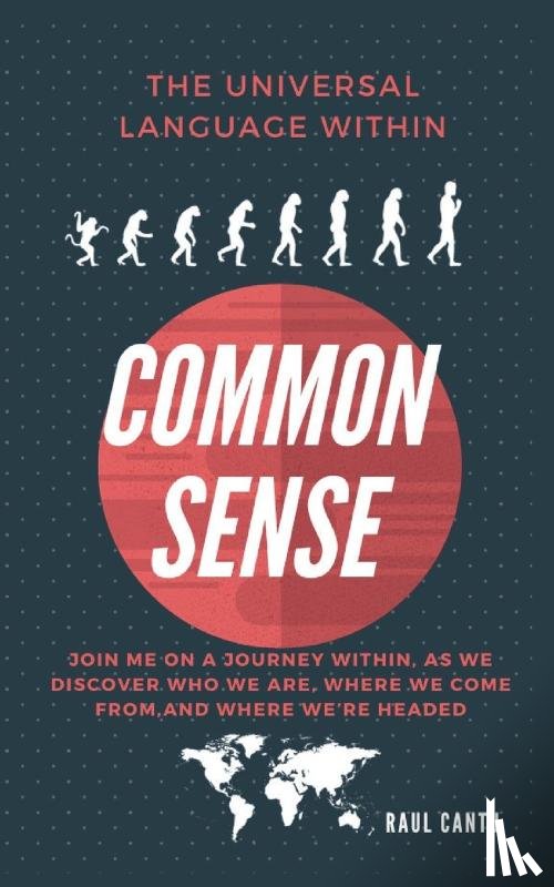 Cantu, Raul - Common Sense by Raul Cantu