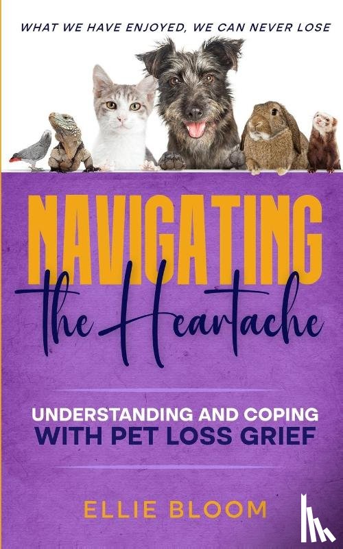 Bloom, Ellie - Navigating the Heartache