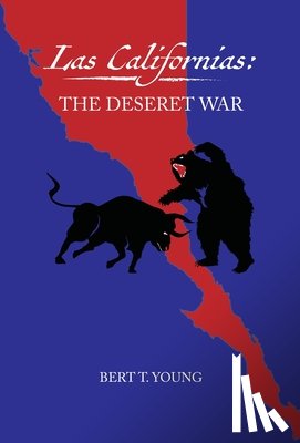 Young, Bert T. - Las Californias: The Deseret War