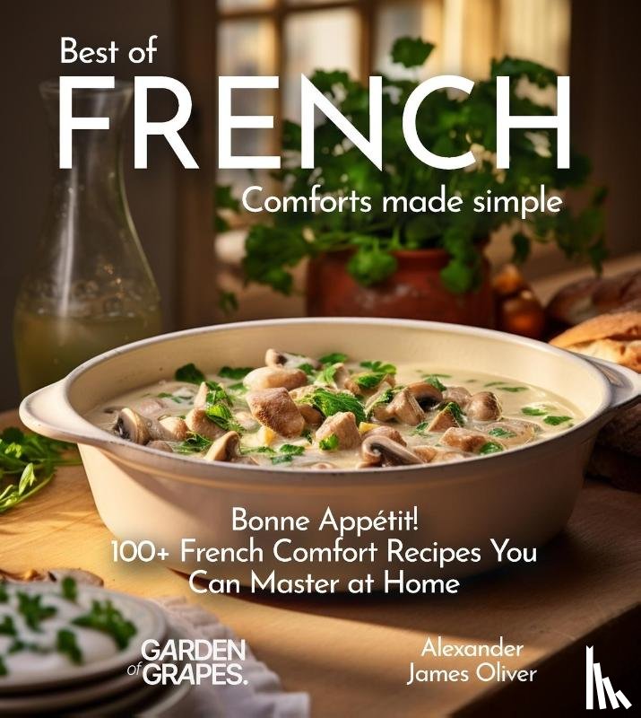 Oliver, Alexander James - Best of French Comforts Made Simple