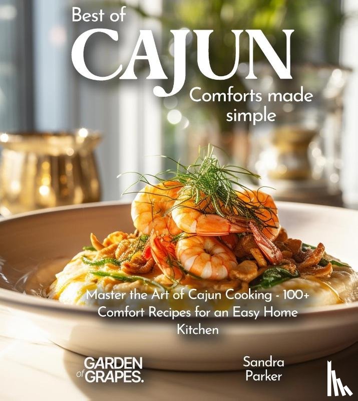 Oliver, Alexander James - Best of Cajun Cuisine Cookbook