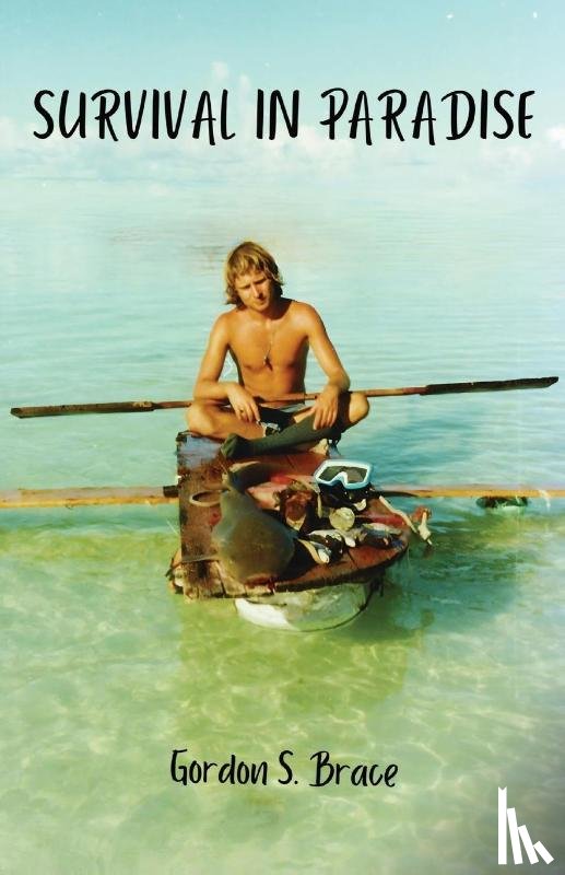 Brace, Gordon S - Survival in Paradise