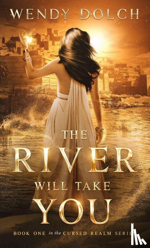 Dolch, Wendy - The River Will Take You (The Cursed Realm #1)