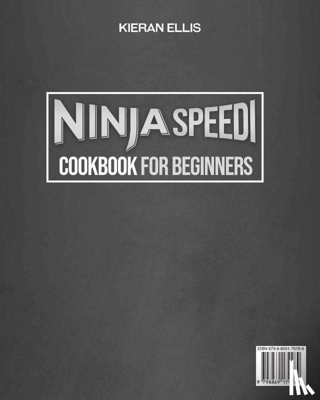 Ellis, Kieran - Ninja Speedi Cookbook for Beginners