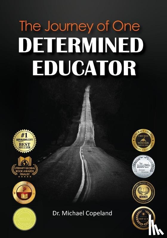 Copeland, Michael - The Journey Of One Determined Educator