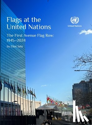 Sela, Eliot - Flags at the United Nations: First Avenue Flag Row