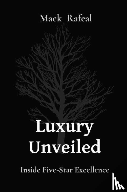 Rafeal, Mack - Luxury Unveiled
