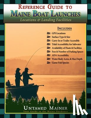 Quintal-Snowman, Angela - Reference Guide to Maine Boat Launches: Locations & Landing Facilities