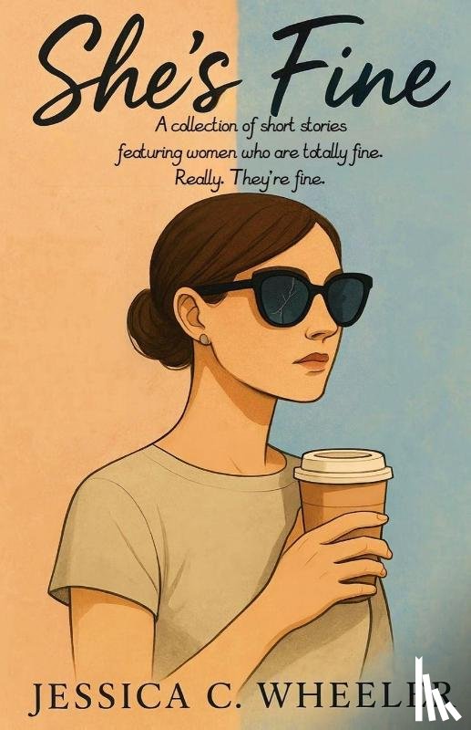 Wheeler, Jessica C. - She's Fine