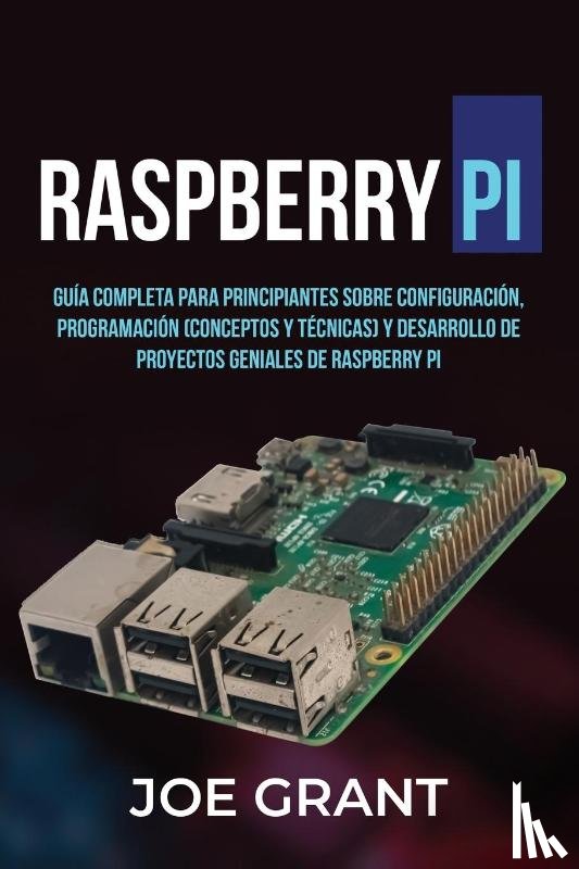 Grant, Joe - Raspberry Pi