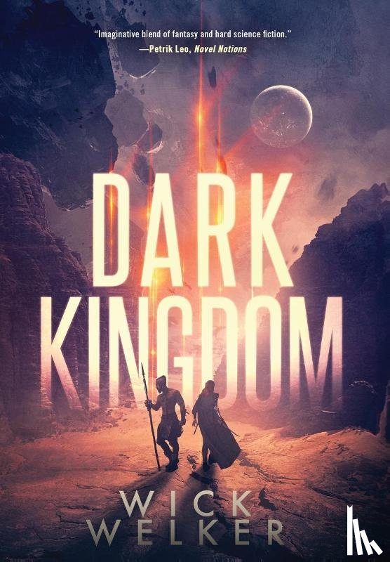 Welker, Wick - Welker, W: Dark Kingdom