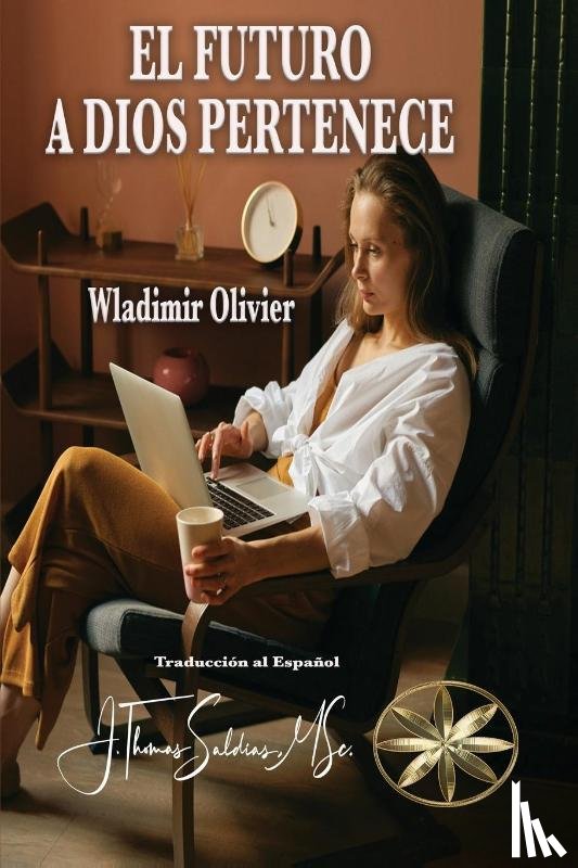 Olivier, Wladimir - El Futuro a Dios Pertenece