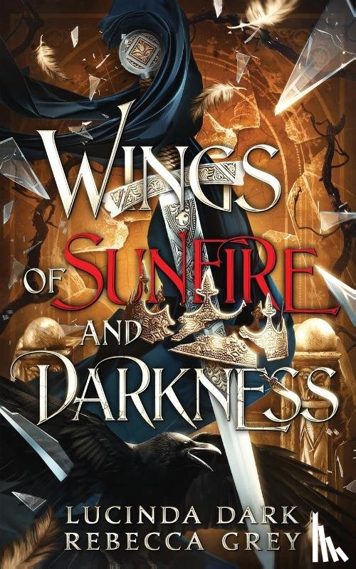 Dark, Lucinda, Smoke, Lucy, Grey, Rebecca - Wings of Sunfire and Darkness
