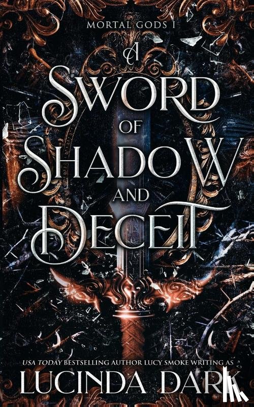 Dark, Lucinda, Smoke, Lucy - A Sword of Shadow and Deceit