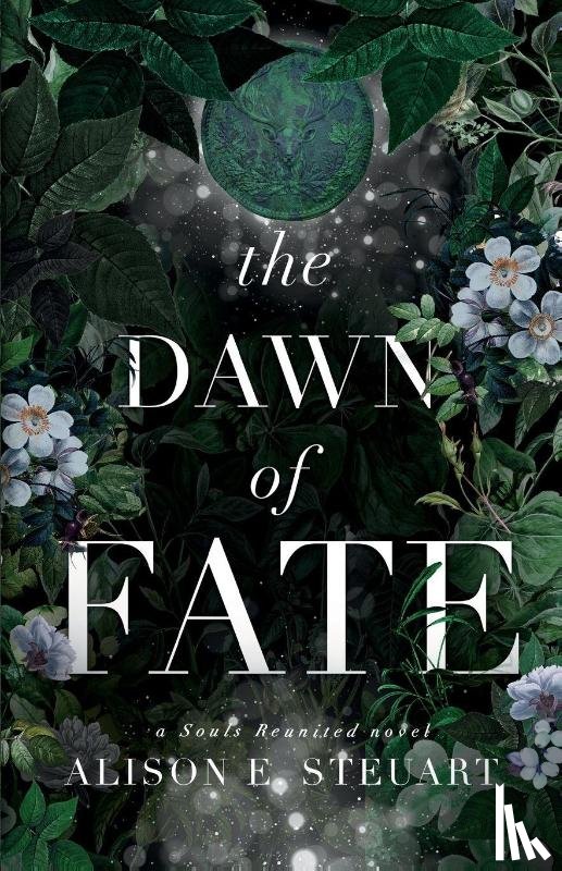Steuart, Alison E. - The Dawn of Fate