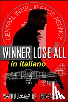 Brown, William F. - Winner Lose All, in italiano: Chi vince perde tutto
