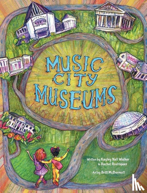 Walker, Kayley Nell, Rodriguez, Rachel - Walker, K: Music City Museums