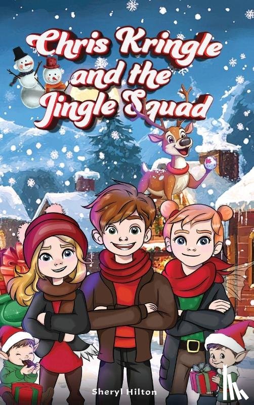 Hilton, Sheryl - Chris Kringle and the Jingle Squad