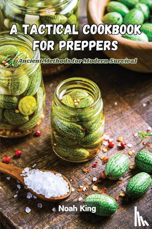 King, Noah - A Tactical Cookbook for Preppers