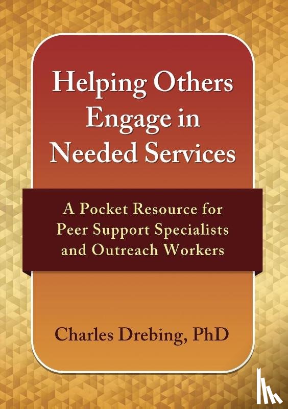 Drebing, Charles E - Drebing, C: Helping Others Engage in Needed Services
